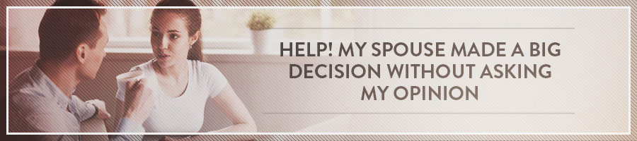 My-Spouse-Made-a-Big-Decision-Without-Asking-My-Opinion-Symbis-Blog-900x200-meme